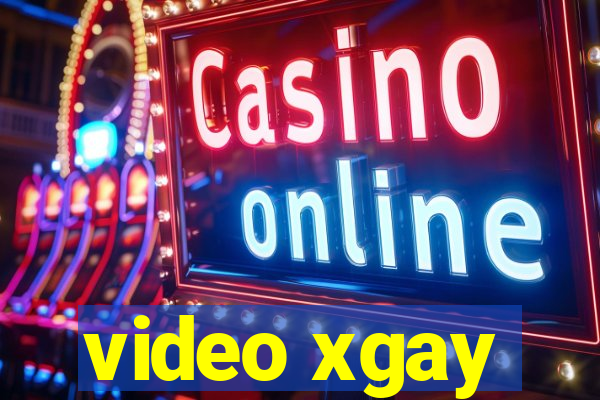 video xgay